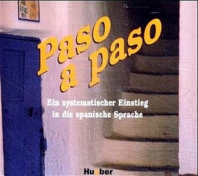 Paso a paso: Ein systematischer Einstieg in die spanische Sprache / 3 Audio-CDs Learning & Reference