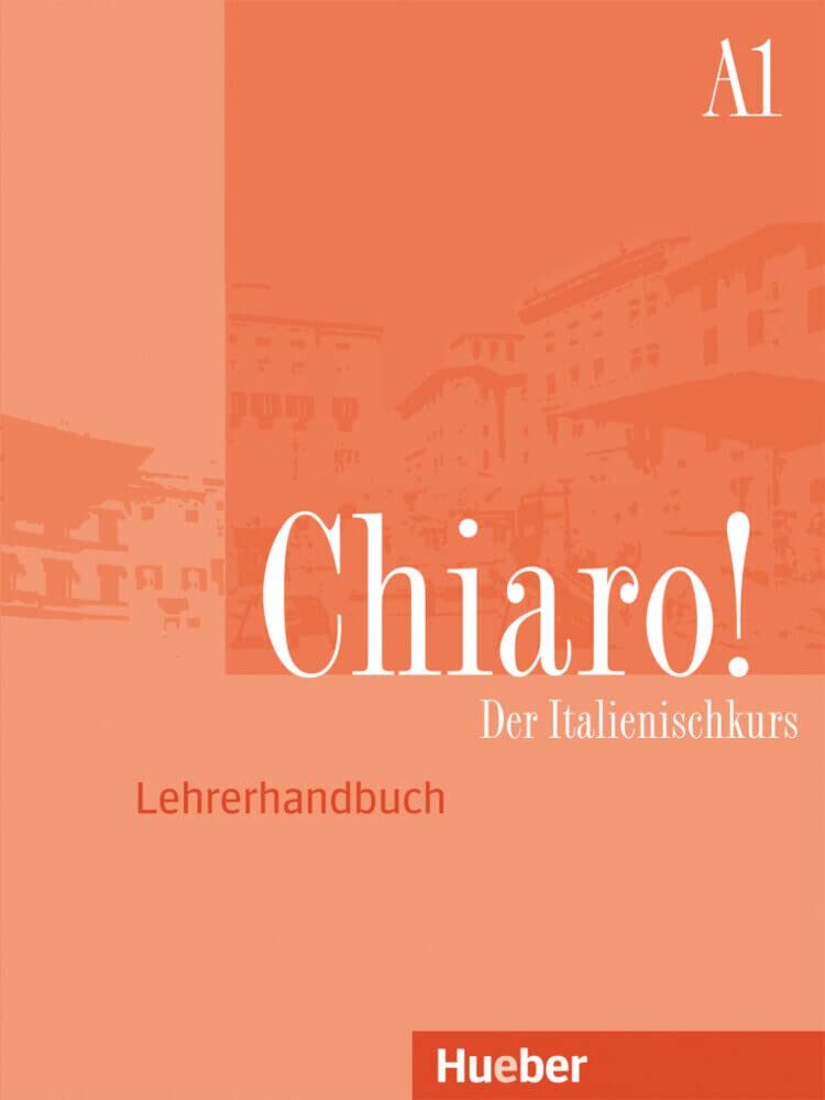 Chiaro! A1. Lehrerhandbuch - Guida per l'insegnante Learning & Reference