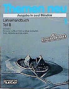 Themen neu - Ausgabe in zwei Bänden. Lehrwerk für Deutsch als Fremdsprache: Themen neu, 2 Bde., Lehrerhandbuch: Lehrerhandbuch 1B Education & Training