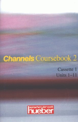 Channels, 1 Cassette zum Coursebook, Units 1-11: Laufzeit 73 Min.. Learning & Reference