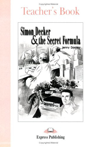 Express Publishing ELT Readers - Level 1 / Simon Decker and the Secret Formula - Teacher's Book Study Guides