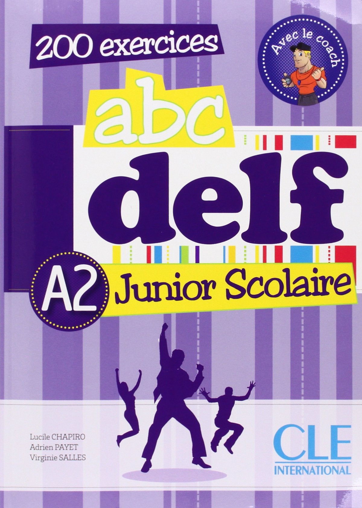 abc delf Junior & Scolaire A2 – 200 exercices: Buch mit DVD-ROM und Einleger mit Transkription der Hörtexte sowie Musterlösungen Learning & Reference