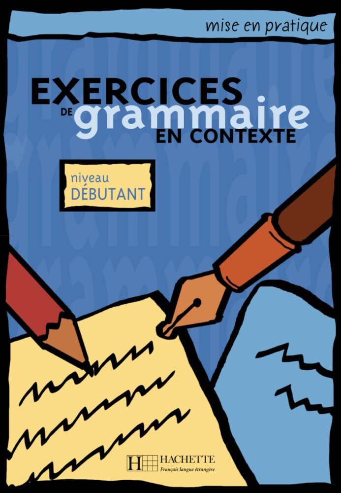 Exercices de grammaire en contexte. Niveau débutant / Livre de l'élève - Kursbuch book