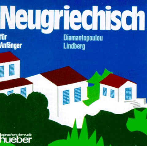 Neugriechisch für Anfänger. 2 Audio-CDs zum Lehr- und Arbeitsbuch Learning & Reference