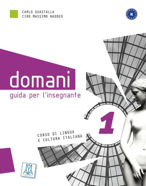 domani 1: Corso di lingua e cultura italiana / Guida per l’insegnante – Lehrerhandbuch Learning & Reference