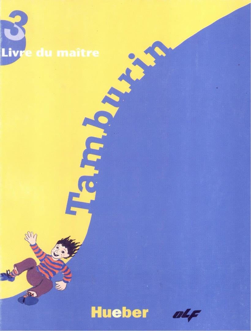 Tamburin, neue Rechtschreibung, Livre du maitre, französ. Ausg.: Plan d' ensemble du programme des etudes, Conseils pour l' enseignement, ... a ecouter et exercices pour la prononciation Education & Training