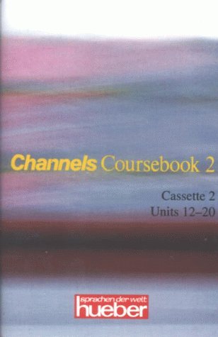 Channels, 1 Cassette zum Coursebook, Units 12-20: Laufzeit 66 Min.. Learning & Reference