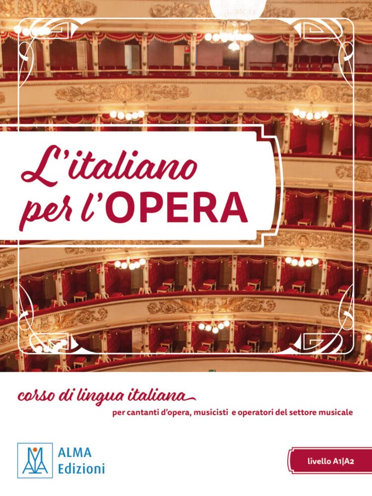 L’italiano per l’opera: corso di lingua italiana per cantanti d'opera, musicisti e operatori del settore musicale / Übungsbuch Learning & Reference