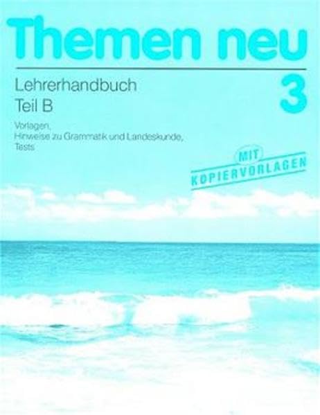 Themen neu 3. Lehrwerk für Deutsch als Fremdsprache: Themen neu, 3 Bde., Lehrerhandbuch (Themen Neu - Level 3) Education & Training