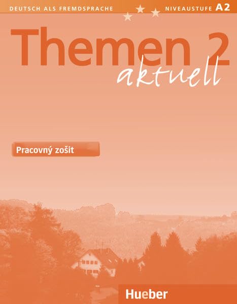 Themen aktuell 2 – slowakische Ausgabe: Nemčina pre stredné školy.Deutsch als Fremdsprache / Pracovný zošit Foreign Languages ​​& Dictionaries