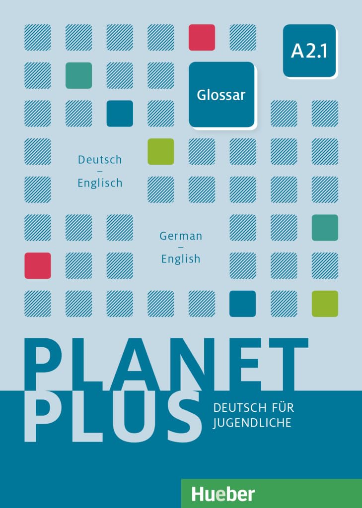 Planet Plus A2.1: Deutsch für Jugendliche.Deutsch als Fremdsprache / Glossar Deutsch-Englisch - Glossary German-English General education