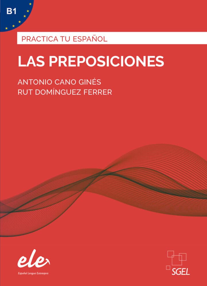 Las preposiciones – Nueva edición: Übungsbuch mit Lösungen (Practica tu español) Foreign Languages ​​& Dictionaries
