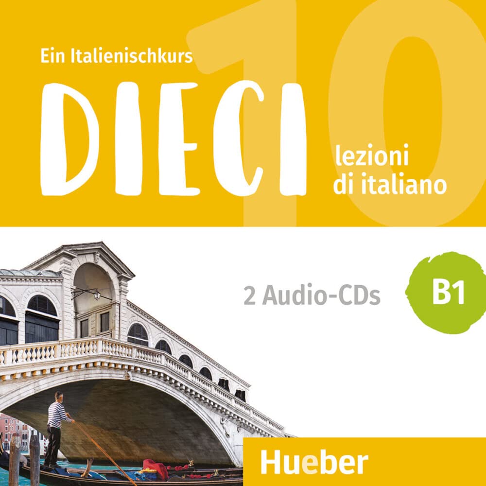 Dieci B1: lezioni di italiano.Ein Italienischkurs / 2 Audio-CDs Music