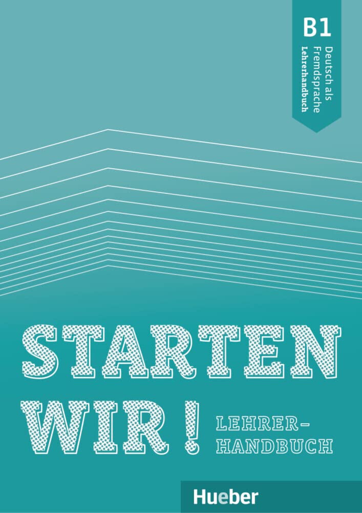 Starten wir! B1: Deutsch als Fremdsprache / Lehrerhandbuch Foreign Languages ​​& Dictionaries