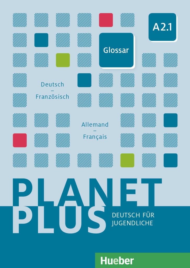 Planet Plus A2.1: Deutsch für Jugendliche.Deutsch als Fremdsprache / Glossar Deutsch-Französisch – Glossaire Allemand-Français General education