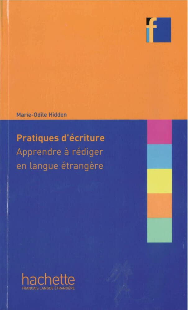 Pratiques d’écriture: Apprendre à rédiger en langue étrangère Foreign Languages ​​& Dictionaries