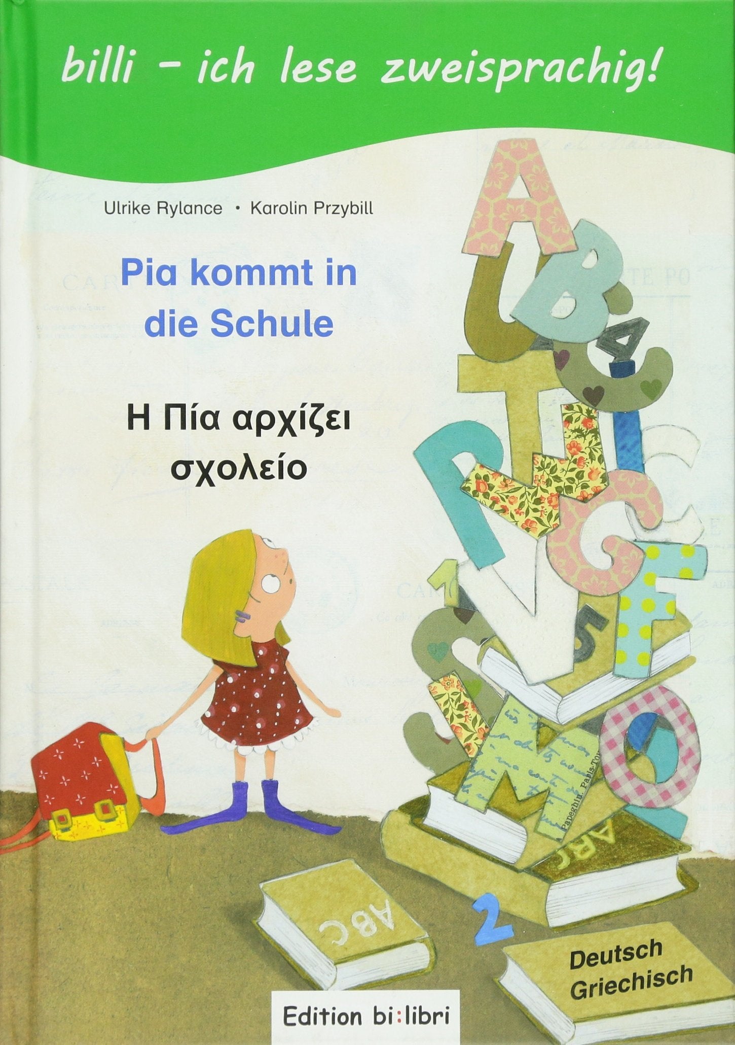 Pia kommt in die Schule (Deutsch-Griechisch): Zweisprachiges Kinderbuch mit Leserätsel Foreign Languages ​​& Dictionaries