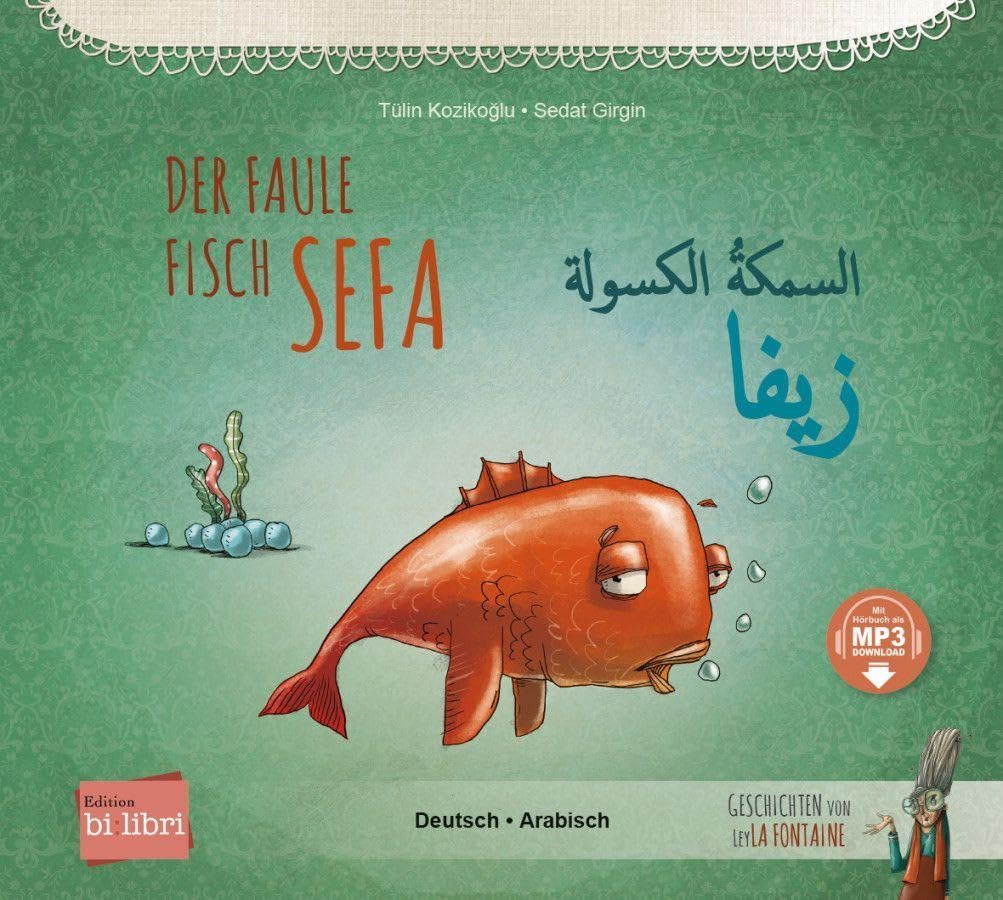 Der faule Fisch Sefa (Deutsch-Arabisch): Zweisprachiges Kinderbuch mit MP3-Hörbuch zum Herunterladen Foreign Languages ​​& Dictionaries