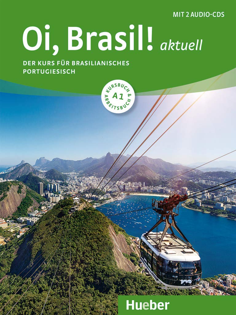 Oi, Brasil! aktuell A1: Der Kurs für brasilianisches Portugiesisch / Kurs- und Arbeitsbuch mit 2 Audio-CDs Foreign Languages ​​& Dictionaries
