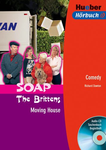 SOAP The Brittens. Moving House. Lektüre + Audio-CD.: Soap. Text in Englisch. Ab Level A1 Study Guides
