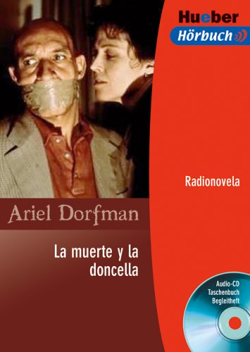 La muerte y la doncella. Lektüre + CD-Hörspiel: Text in Spanisch. Ab Level B1 Study Guides