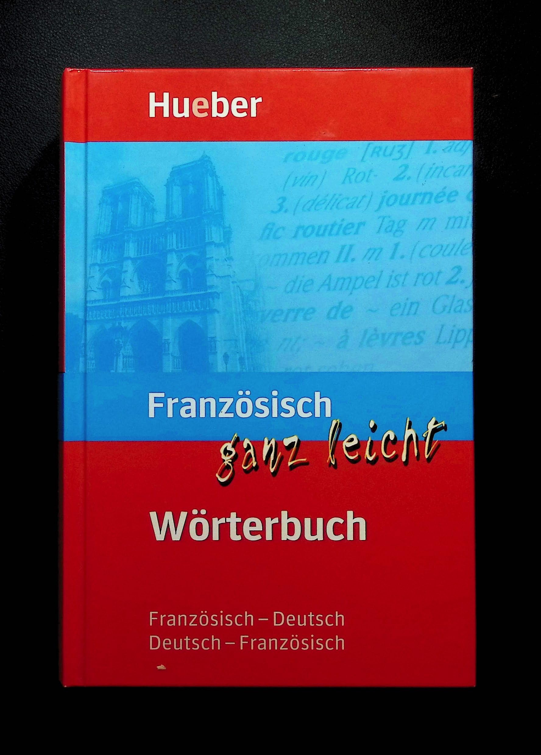 Französisch ganz leicht Wörterbuch: Französisch-Deutsch – Deutsch-Französisch / Französisch ganz leicht Wörterbuch Französisch-Deutsch – Deutsch-Französisch Foreign Languages ​​& Dictionaries