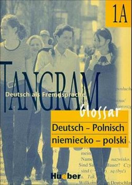 Tangram - Vierbändige Ausgabe. Deutsch als Fremdsprache: Tangram, neue Rechtschreibung, 4 Bde., Glossar Deutsch-Polnisch Foreign Languages ​​& Dictionaries