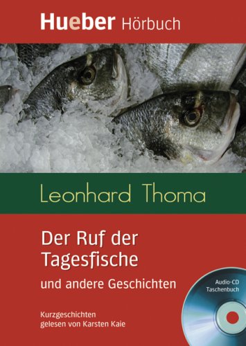 Der Ruf der Tagesfische und andere Geschichten: Deutsch als Fremdsprache / Box: Leseheft mit Audio-CD: Kurzgeschichten. Niveau B2 (Lecturas Aleman) Study Guides