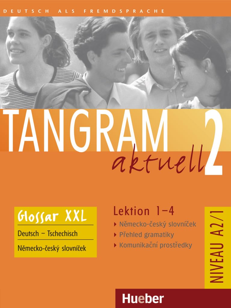 Tangram aktuell 2 – Lektion 1–4: Deutsch als Fremdsprache / Glossar XXL Německo-český slovníček – Přehled gramatiky – Komunikační prostředky Learning & Reference