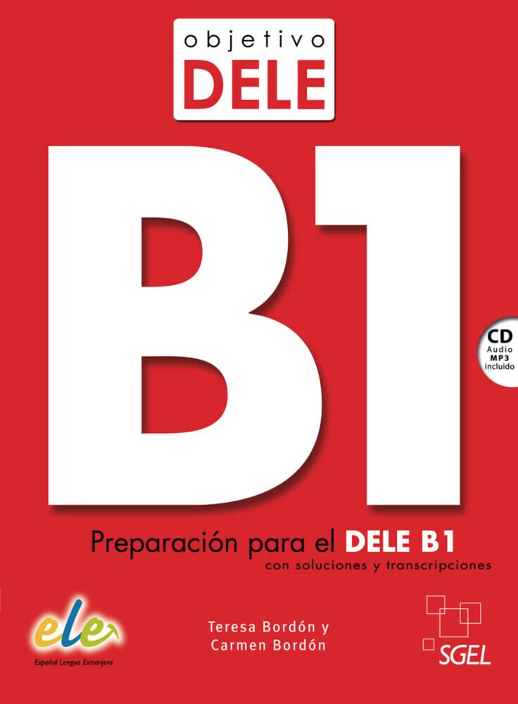 Objetivo DELE B1 ― Nueva edición: Preparación para el DELE B1 con soluciones y transcripciones / Buch mit Audio-CD Foreign Languages ​​& Dictionaries