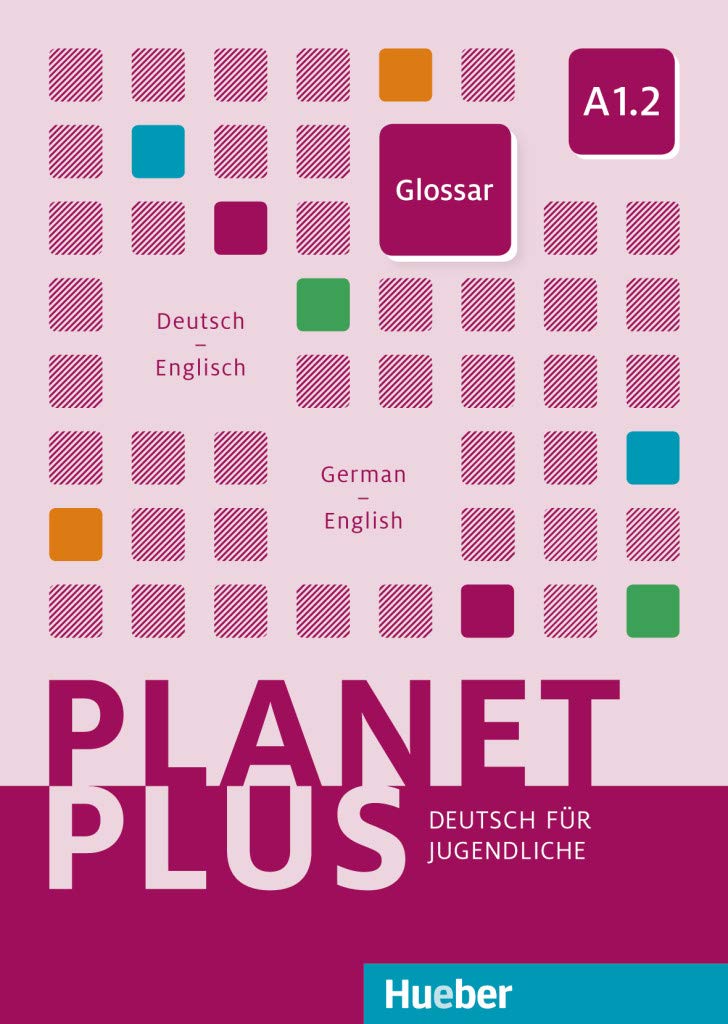 Planet Plus A1.2: Deutsch für Jugendliche.Deutsch als Fremdsprache / Glossar Deutsch-Englisch - Glossary German-English Foreign Languages ​​& Dictionaries