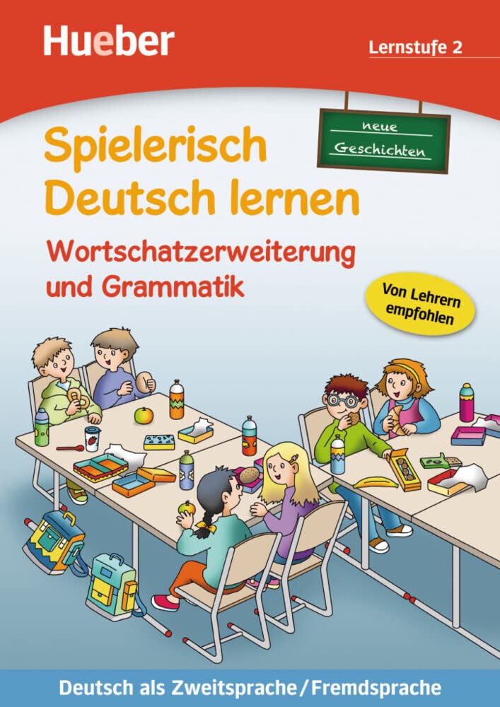 Spielerisch Deutsch lernen, neue Geschichten Lernstufe 2. Wortschatzerweiterung und Grammatik General education