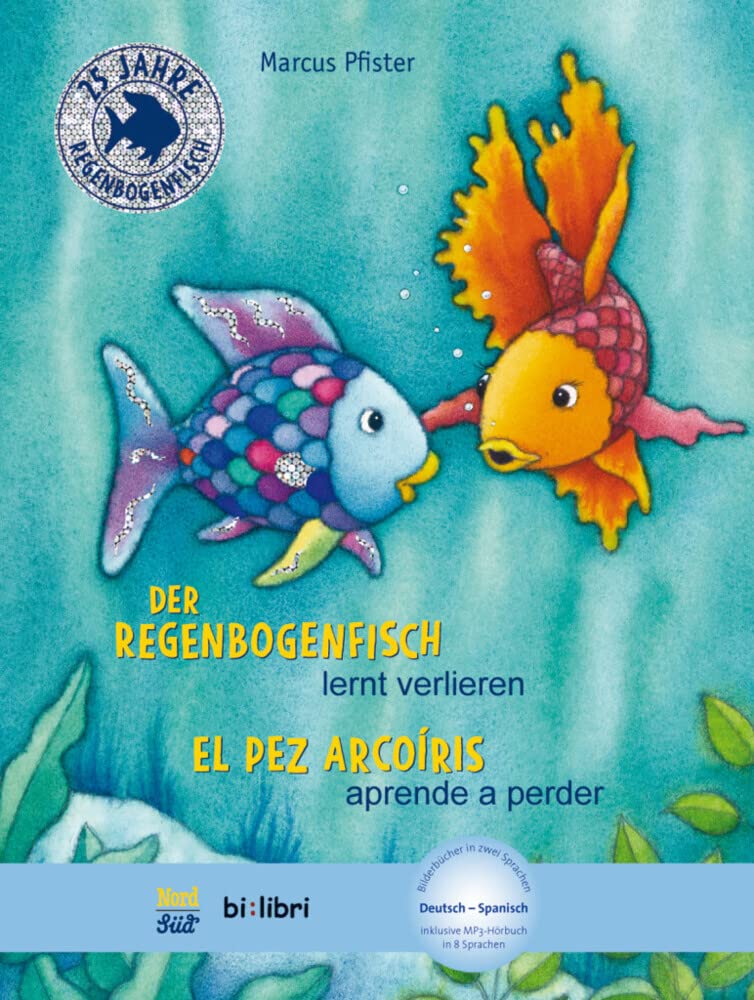 Der Regenbogenfisch lernt verlieren. Kinderbuch Deutsch-Spanisch Foreign Languages ​​& Dictionaries