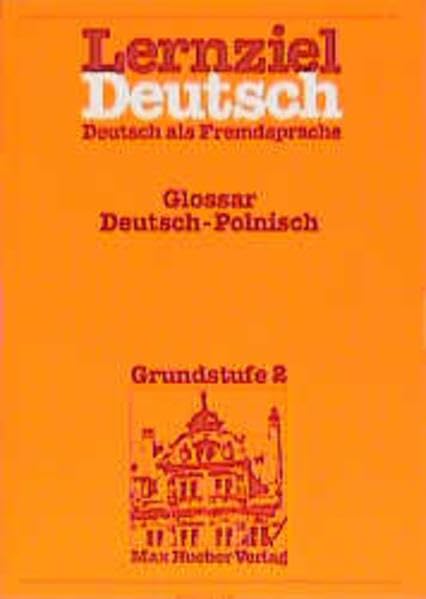 Lernziel Deutsch. Deutsch als Fremdsprache: Lernziel Deutsch, Glossar Deutsch-Polnisch Books