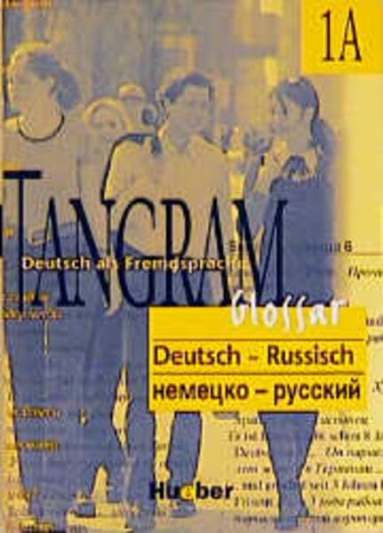 Tangram - Vierbändige Ausgabe. Deutsch als Fremdsprache: Tangram, neue Rechtschreibung, 2 Bde., Glossar Deutsch-Russisch Foreign Languages ​​& Dictionaries