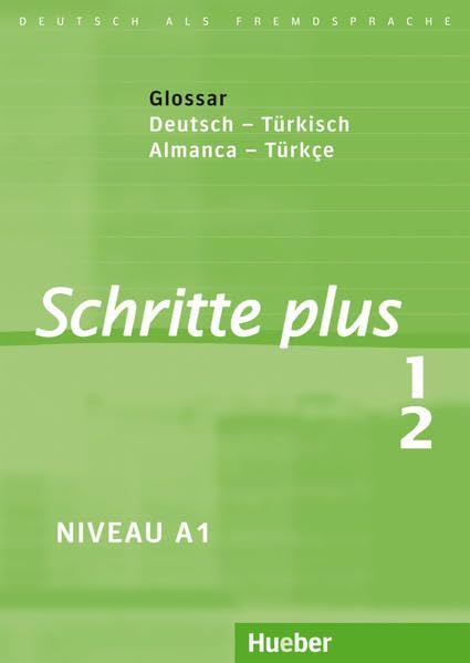 Schritte plus 1+2: Deutsch als Fremdsprache / Glossar Deutsch-Türkisch – Küçük Sözlük Almanca-Türkçe: Führt zum Niveau A1 Learning & Reference
