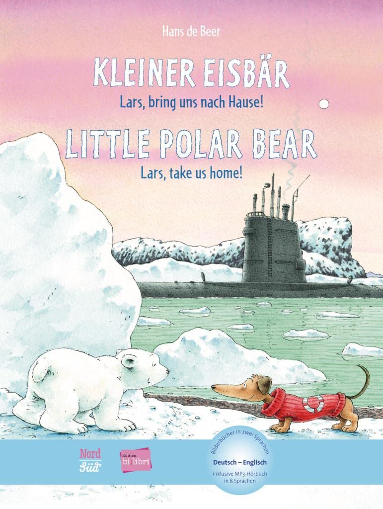 Kleiner Eisbär - Lars, bring uns nach Hause. Kinderbuch Deutsch-Englisch Foreign Languages ​​& Dictionaries