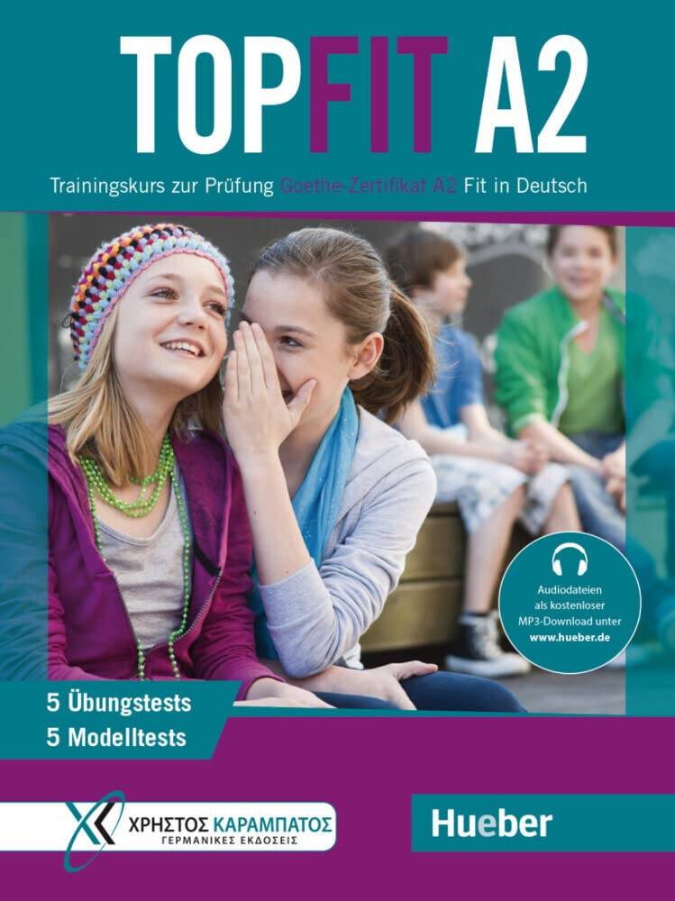 Topfit A2: Trainingskurs zur Prüfung Goethe-Zertifikat A2 Fit in Deutsch / Übungsbuch mit 5 Übungstests und 5 Modelltests Foreign Languages ​​& Dictionaries