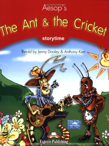 Express Publishing Primary Readers - Stufe 2 / The Ant & the Cricket - Pupil's Book: Based on the tale by Aesop. Text in English (Class 4) Study Guides
