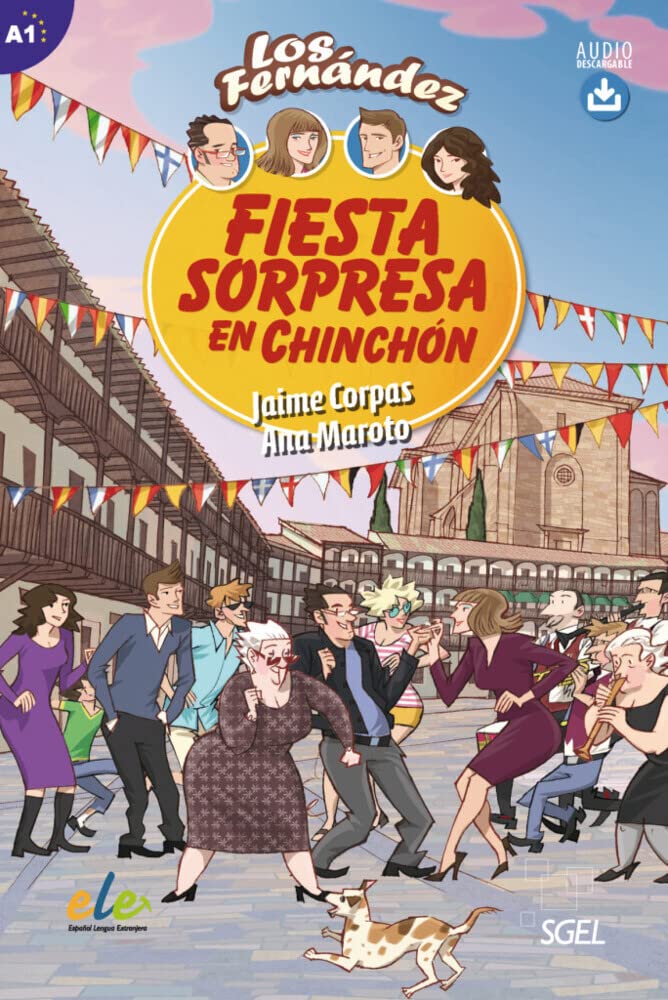 Fiesta sorpresa en Chinchón: Lektüre mit Hördateien als Download (Colección Los Fernández) Study Guides