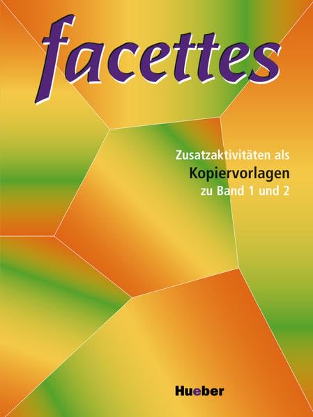 facettes 1+2: Zusatzaktivitäten als Kopiervorlagen zu Band 1 und 2 (facettes aktuell) Education & Training