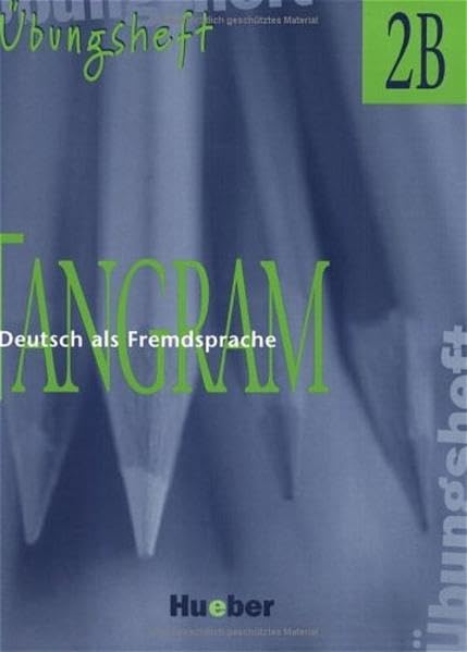 Tangram, neue Rechtschreibung, 4 Bde., Übungsheft: Ubungsheft 2B Foreign Languages ​​& Dictionaries