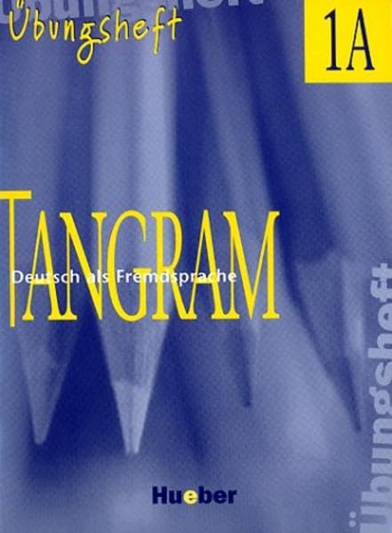 Tangram, neue Rechtschreibung, Übungsheft zu Bd. 1A: Ubungsheft 1A Foreign Languages ​​& Dictionaries