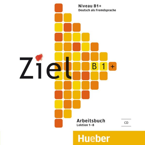 Ziel B1+: Audio-CD zum Arbeitsbuch: Lektion 1-8 General education
