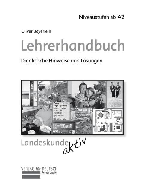 Landeskunde aktiv: Praktische Orientierungen für Deutschland, Österreich und die Schweiz / Lehrerhandbuch (Miscelaneous) General education