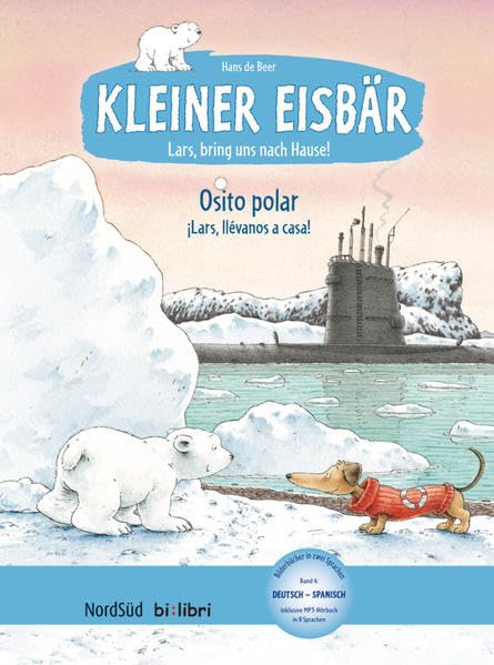 Kleiner Eisbär – Lars, bring uns nach Hause! (Deutsch-Spanisch): Zweisprachiges Kinderbuch mit MP3-Hörbuch zum Herunterladen General education