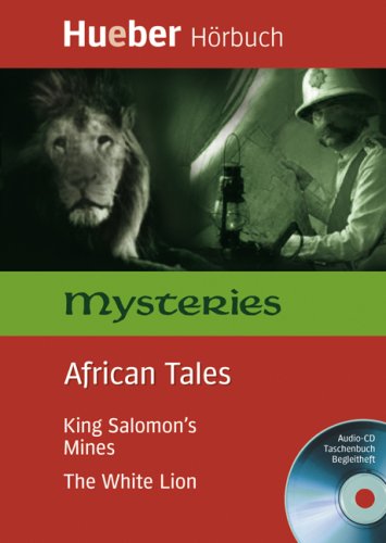 African Tales: King Solomon's Mines / The White Lion.: King Salomon's Mines. The White Lion. Text in Englisch. Ab Level A1 Study Guides
