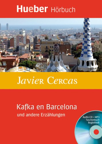 Kafka en Barcelona und andere Erzählungen: Paket: Text in Spanisch. Niveau A2. Mit integrierten MP3-Dateien Study Guides