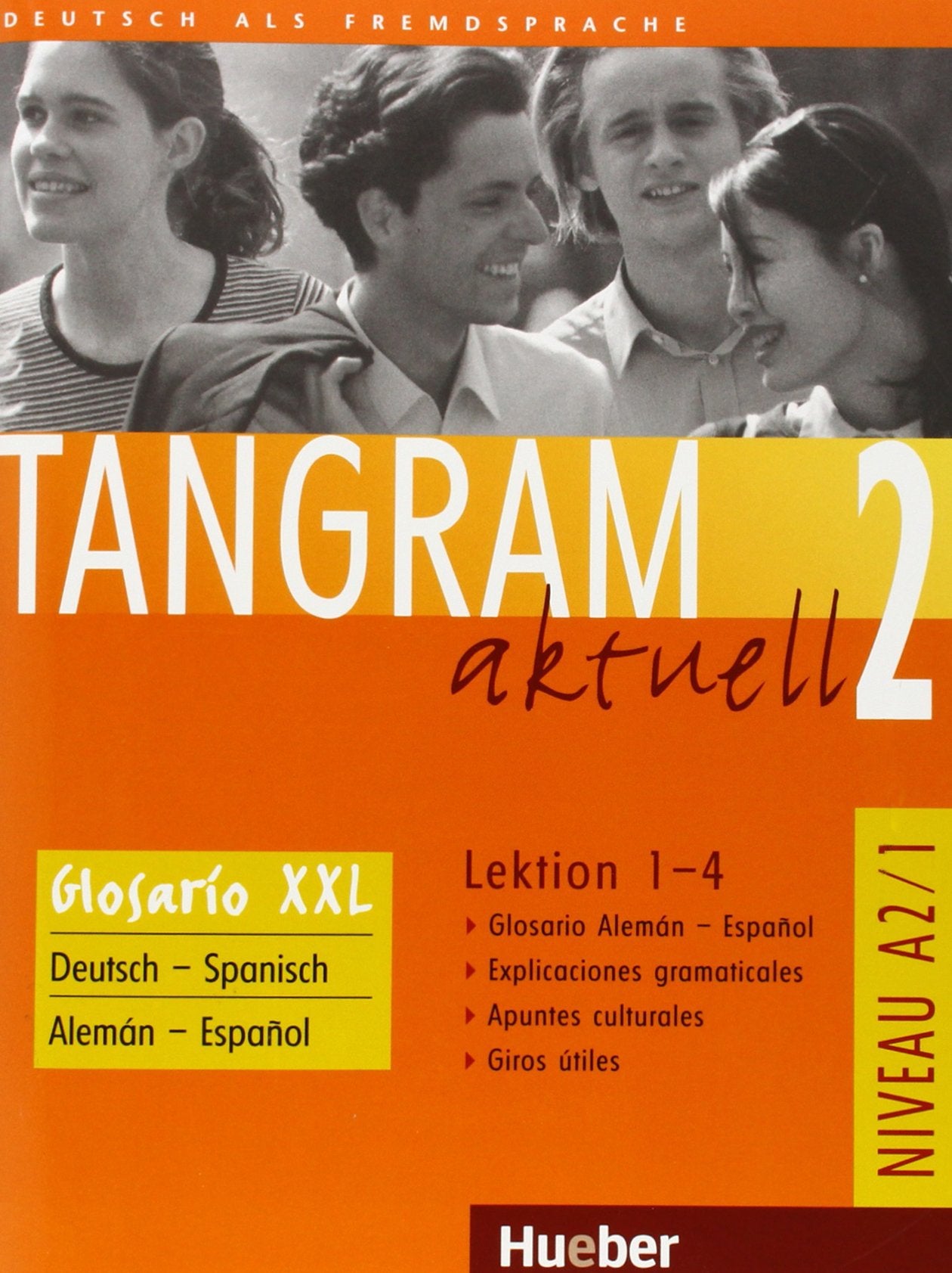 Tangram aktuell 2. Lektion 1-4. Glossar XXL Deutsch - Spanisch Foreign Languages ​​& Dictionaries