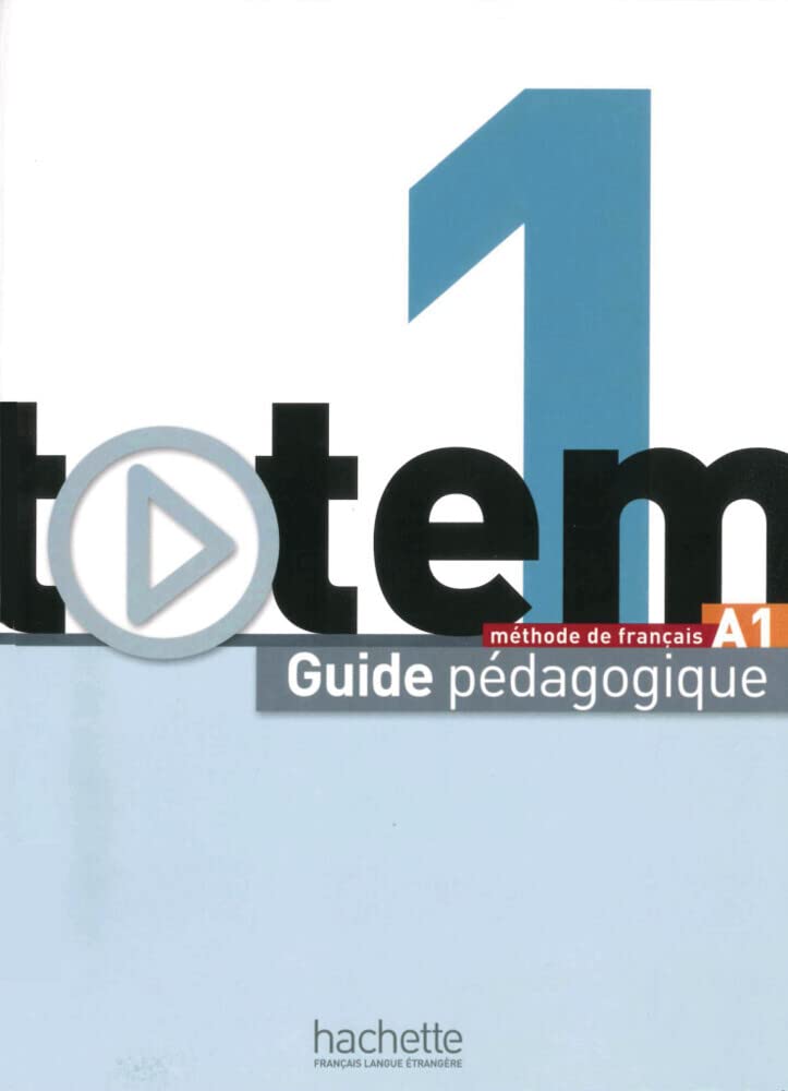 totem 1 – Internationale Ausgabe: méthode de français / Guide pédagogique Learning & Reference
